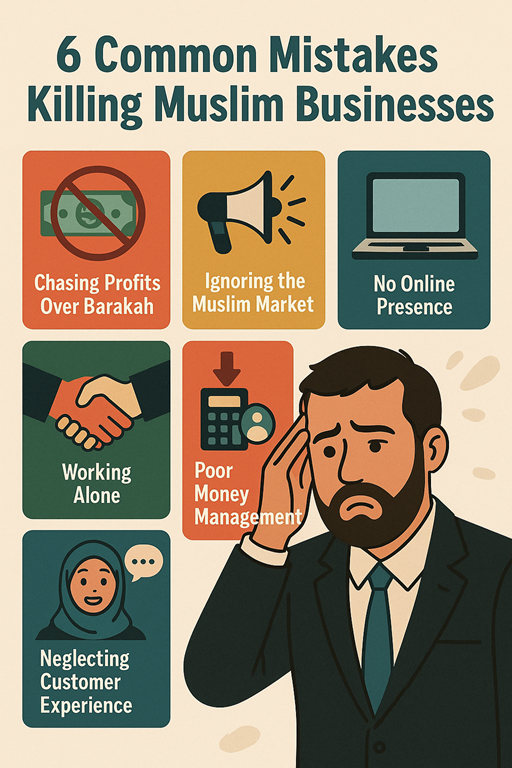 6 Common Mistakes Killing Muslim Businesses (And How to Fix Them!)